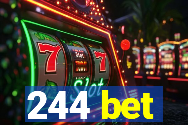 244 bet